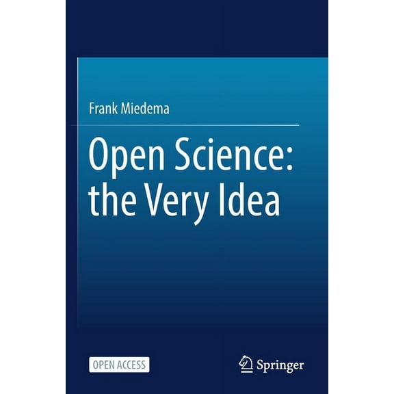 Open Science: The Very Idea, (Paperback)