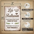 thumbnail image 2 of Bathroom Signs Wall Decor - Life is Like The Bathroom, Funny Vintage Metal Tin Signs for Bathroom, Washroom, Restoom and Farmhouse Wall Decor Art Accessories, Cool Stuff, 8 x 12 inch, 2 of 14