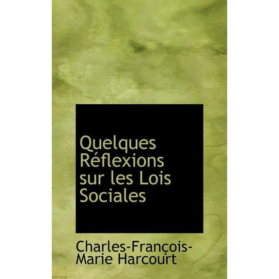 Quelques R Flexions Sur Les Lois Sociales (Hardcover)