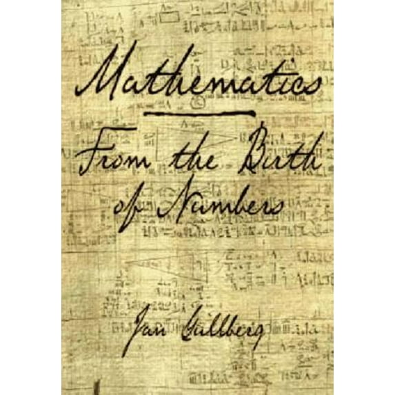 Pre-Owned Mathematics: From the Birth of Numbers, 9780393040029, 039304002X, Hardcover, First Edition edition