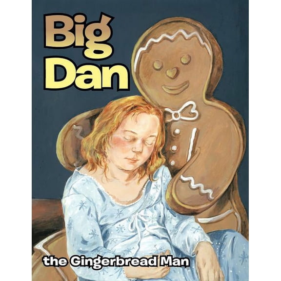 Big Dan the Gingerbread Man, (Paperback)