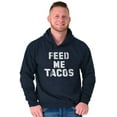 thumbnail image 5 of Feed Me Tacos Tuesday Mexican Food Hoodie Sweatshirt Women Men Brisco Brands L, 5 of 6