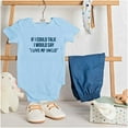 thumbnail image 3 of If I Could Talk I'd Say Love My Uncle Romper Boys or Girls Infant Baby Brisco Brands 18M, 3 of 6