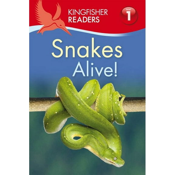 Kingfisher Readers: Kingfisher Readers L1: Snakes Alive! (Paperback)
