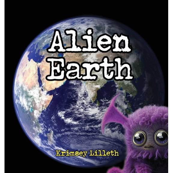 Magical Earth Alien Earth: Noodle the Zoodle Explores a Magical New Planet, (Hardcover)