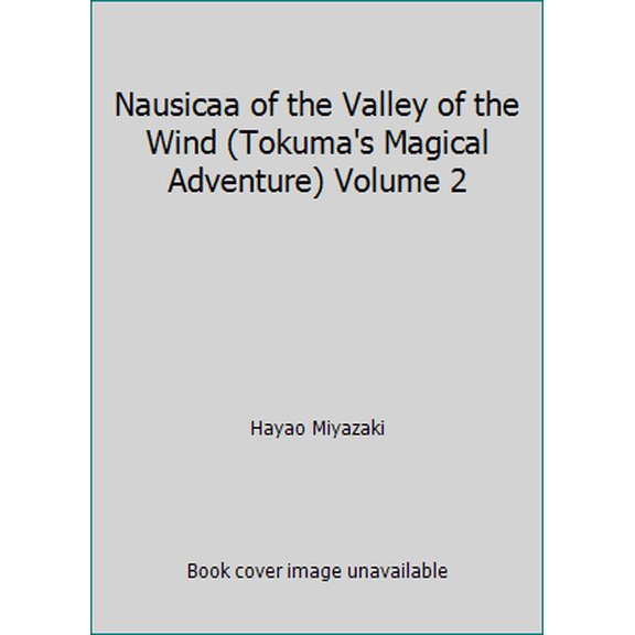 Pre-Owned Nausicaa of the Valley of the Wind (Tokuma's Magical Adventure) Volume 2 (Hardcover) 4190869767 9784190869760