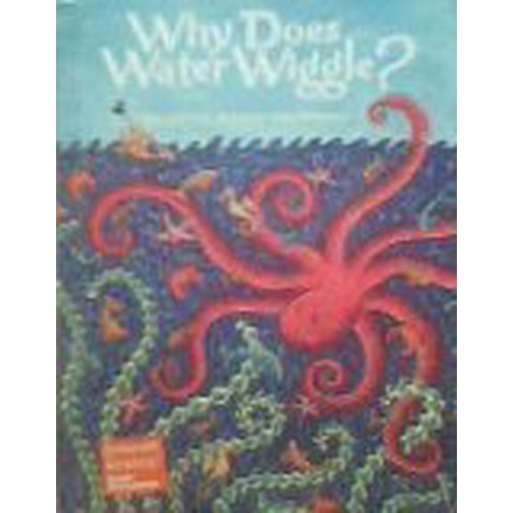 Pre-Owned Why Does Water Wiggle?: Learning About the World, 9780673811332, 0673811336, Hardcover,