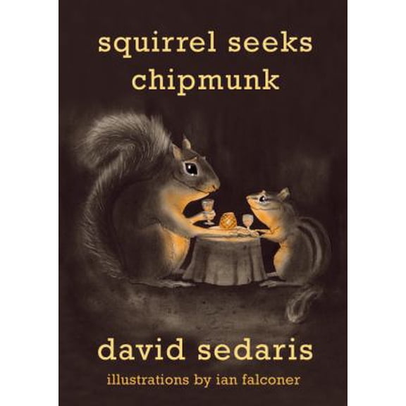 Pre-Owned Squirrel Seeks Chipmunk: A Modest Bestiary (Hardcover) 0316038393 9780316038393