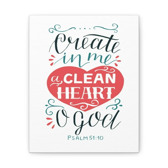 Scripture Walls Psalm 51:10 Clean Heart O God Bible Verse Canvas Christian Wall Art Ready to Hang Unframed