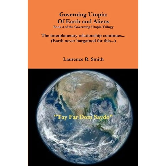 Governing Utopia: Of Earth and Aliens, (Paperback)