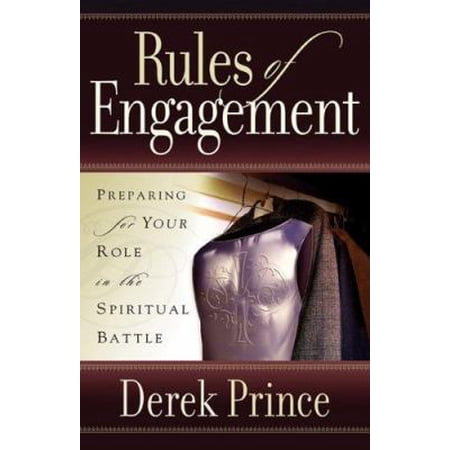 Pre-Owned Rules of Engagement: Preparing for Your Role in the Spiritual Battle (Paperback) 0800794060 9780800794064