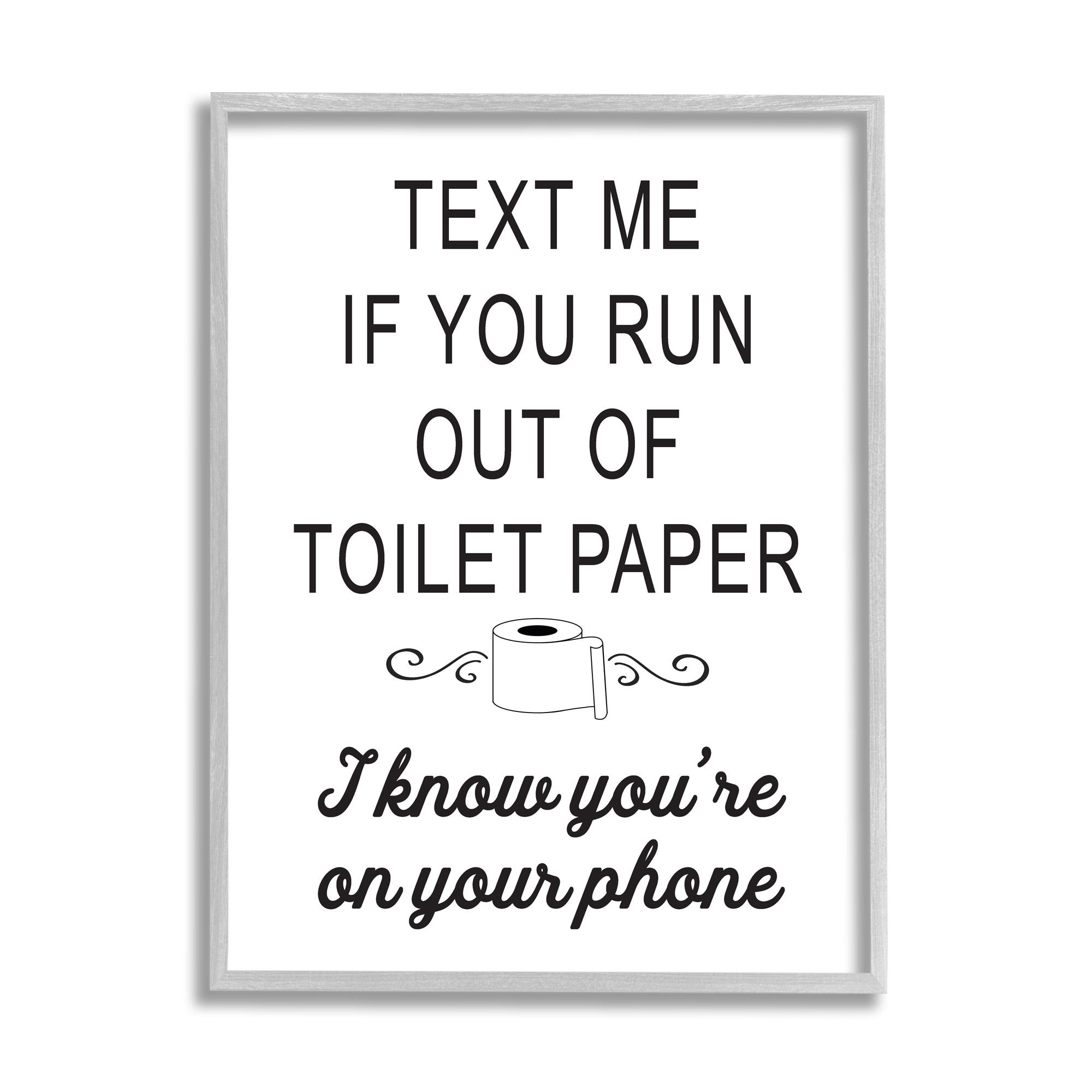 Stupell Industries No Toilet Paper Humorous Bathroom Fancy Lettering Graphic Art Gray Framed Art Print Wall Art, Design by Lettered and Lined