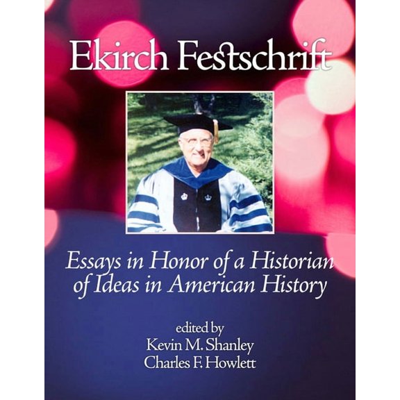 Ekirch Festschrift, (Paperback)