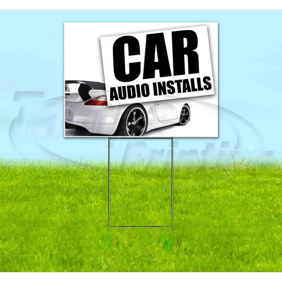 Car Audio Installs (18" x 24") Yard Sign, Includes Metal Step Stake