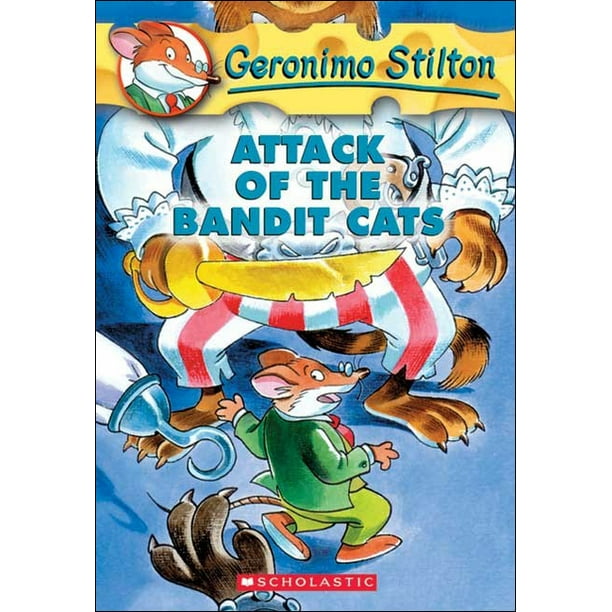 Geronimo Stilton: Attack of the Bandit Cats (Series #08) (Hardcover) -  