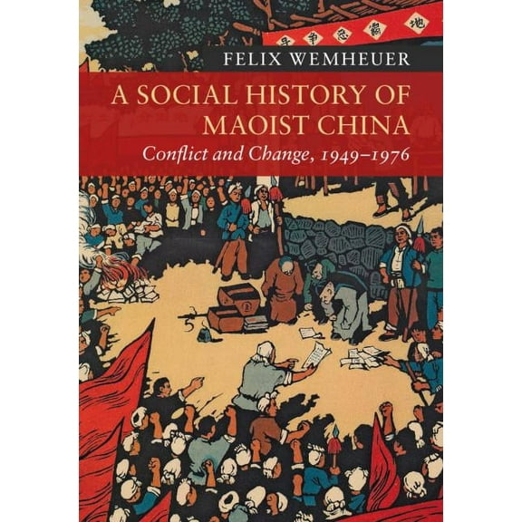 New Approaches to Asian History A Social History of Maoist China, (Paperback)