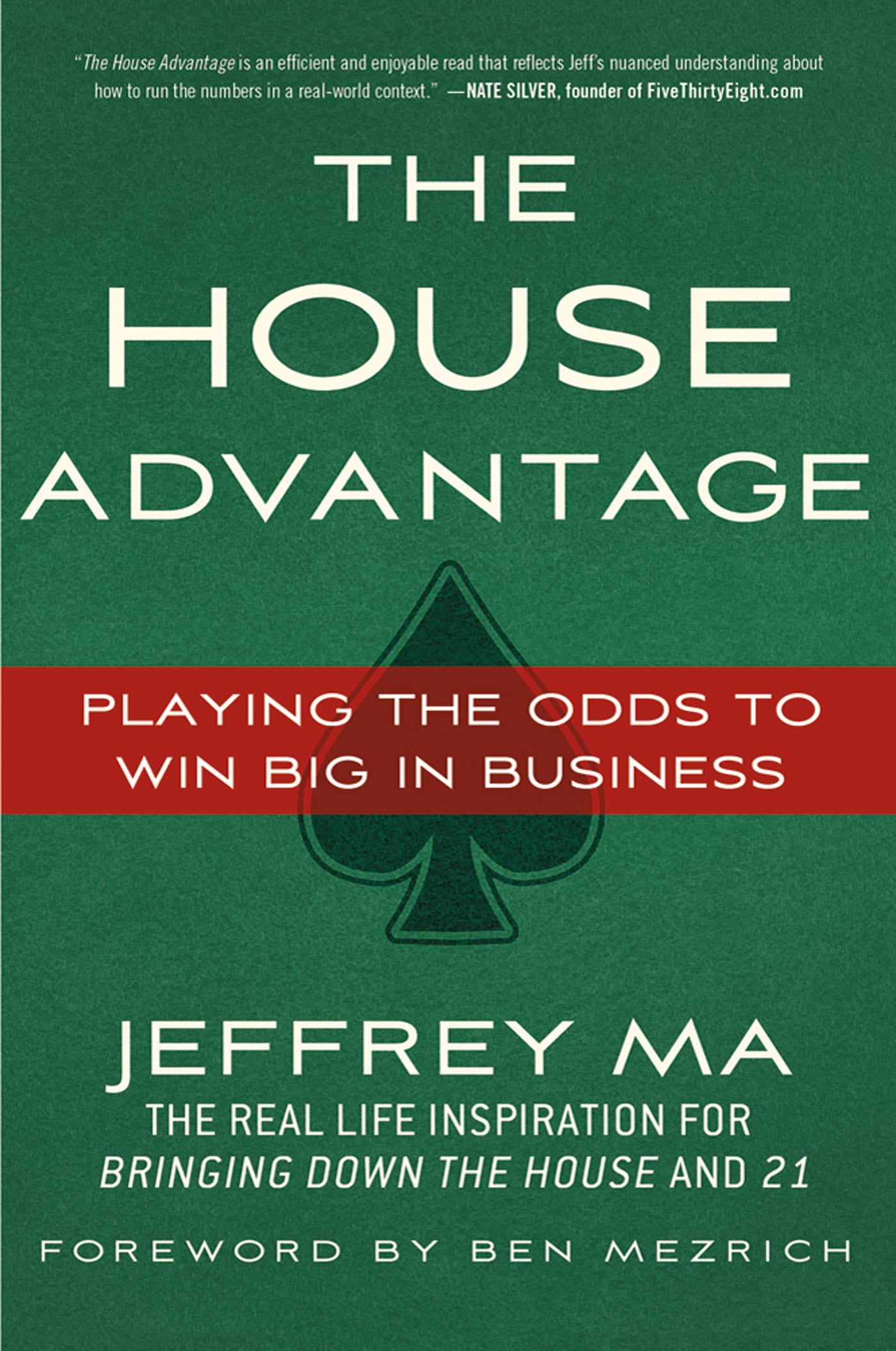 The House Advantage Playing the Odds to Win Big in Business