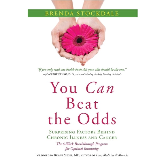 Pre-Owned You Can Beat the Odds: The Surprising Factors Behind Chronic Illness and Cancer (Paperback) 1591810795 9781591810797