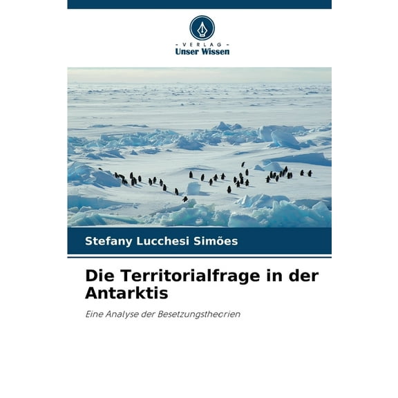 Die Territorialfrage in der Antarktis, (Paperback)