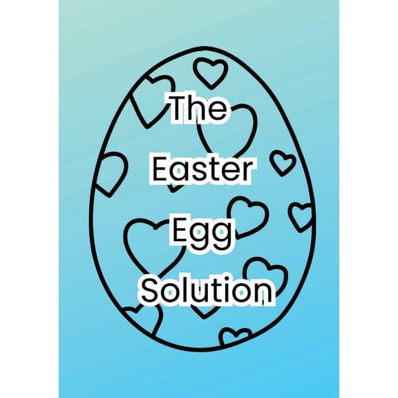 The Easter Egg Solution, (Paperback)