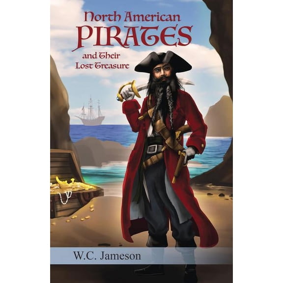 North American Pirates and Their Lost Treasure (Paperback)