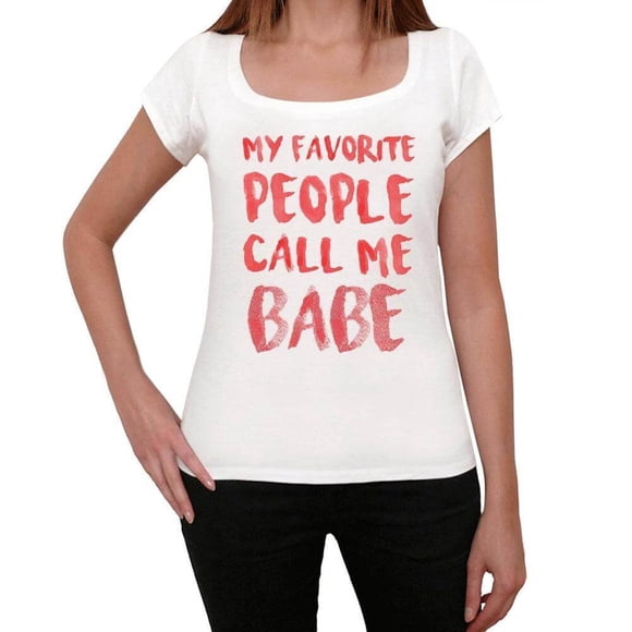Women's Graphic T-Shirt My Favorite People Call Me Babe Eco-Friendly Ladies Limited Edition Short Sleeve Tee-Shirt Vintage Birthday Gift Novelty