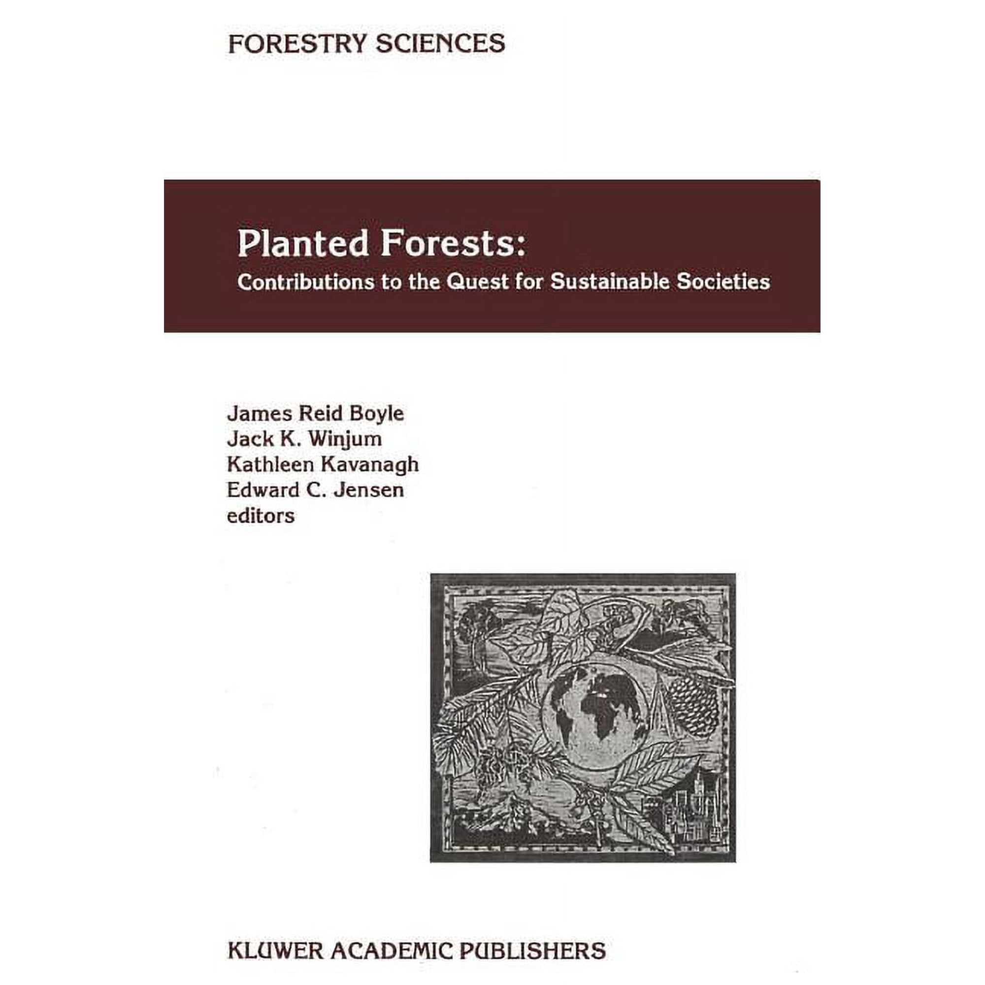 Forestry Sciences Planted Forests: Contributions to the Quest for Sustainable Societies Book 56 (Paperback)