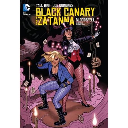 Pre-Owned Black Canary and Zatanna : Bloodspell, Hardcover by Dini, Paul; Quinones, Joe (ART), ISBN 1401210546, ISBN-13 9781401210540