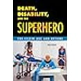 thumbnail image 3 of Death, Disability, and the Superhero: The Silver Age and Beyond, 3 of 3