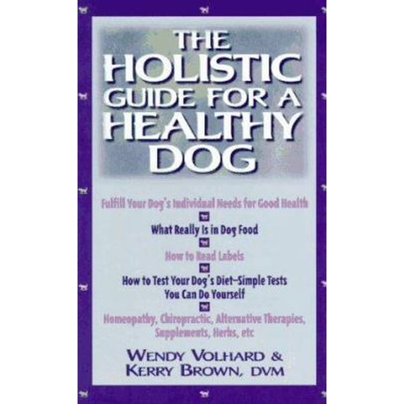 Pre-Owned The Holistic Guide for a Healthy Dog (Hardcover) 0876055609 9780876055601