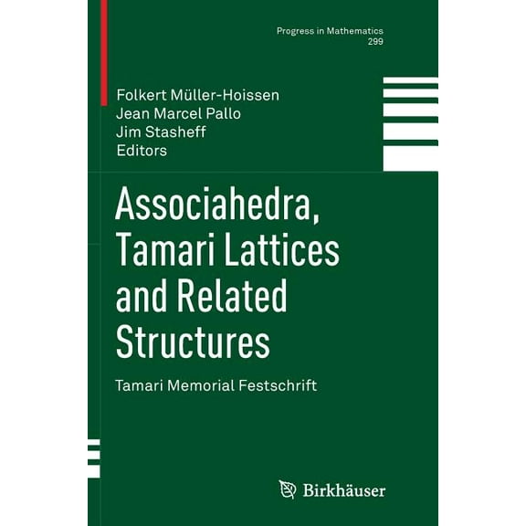 Progress in Mathematics Associahedra, Tamari Lattices and Related Structures: Tamari Memorial Festschrift, Book 299, (Paperback)