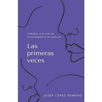 Hombres Hablando (Sinceramente) de Sexo: Las primeras veces (Paperback)