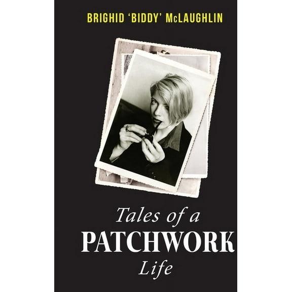 Tales of a Patchwork Life: A Memoir of the Stories That Keep Me, (Paperback)
