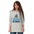 thumbnail image 3 of Beaches Be Crazy Funny Swimming Shark Long Sleeve TShirt Men Women Brisco Brands M, 3 of 6