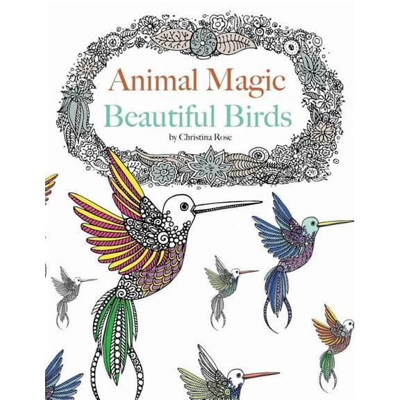 Animal Magic: Beautiful Birds. Anti-Stress Animal Art Therapy, (Paperback)