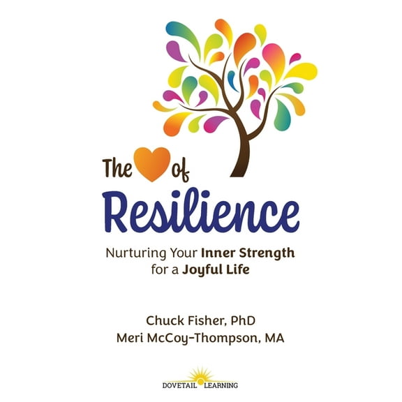 The Heart of Resilience: Nurturing Your Inner Strength for a Joyful Life, (Hardcover)