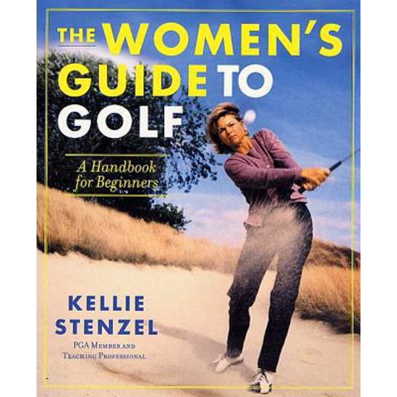 Pre-Owned The Women's Guide to Golf: A Handbook for Beginners (Paperback) 0312280688 9780312280680
