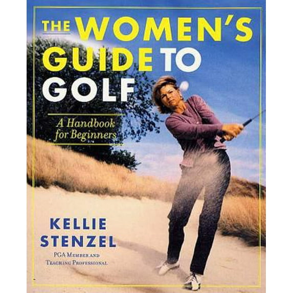 Pre-Owned The Women's Guide to Golf: A Handbook for Beginners (Paperback) 0312280688 9780312280680