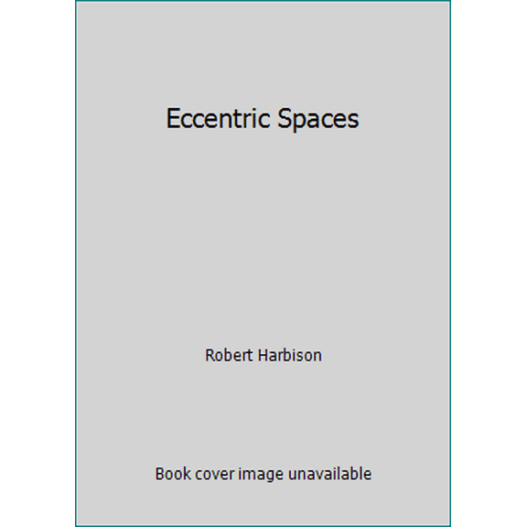 Pre-Owned Eccentric Spaces (Paperback) 0880013753 9780880013758