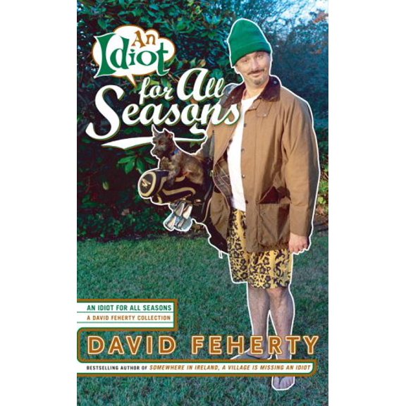 Pre-Owned An Idiot for All Seasons (Hardcover) 1590710606 9781590710609