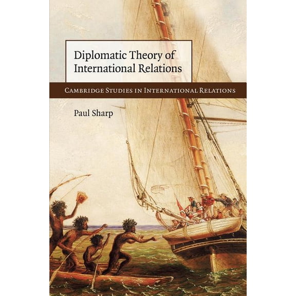 Cambridge Studies in International Relat Diplomatic Theory of International Relations, Book 111, (Paperback)