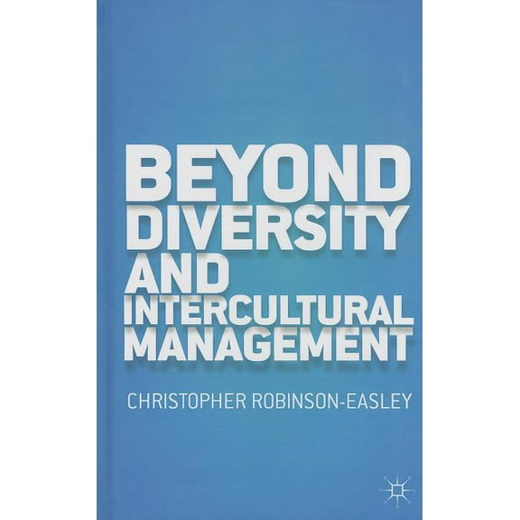 Beyond Diversity and Intercultural Management, (Hardcover)