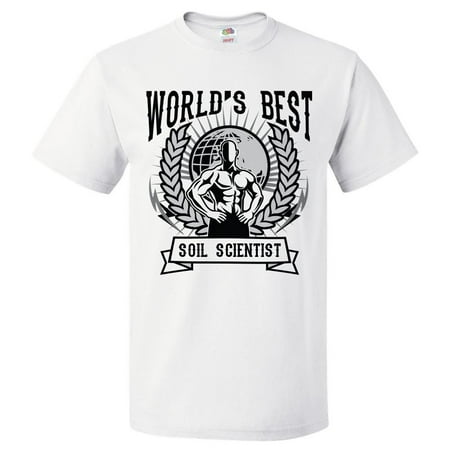 World's Best Soil Scientist T Shirt Gift for Soil Scientist Shirt (Best Gifts For Scientists)