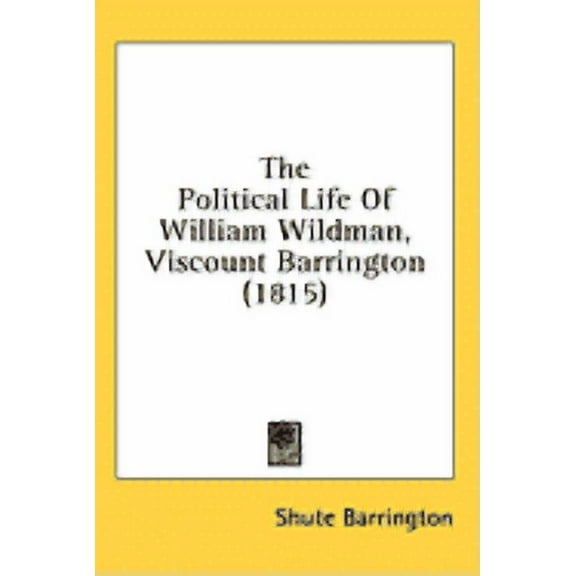 Political Life Of William Wildman Viscou