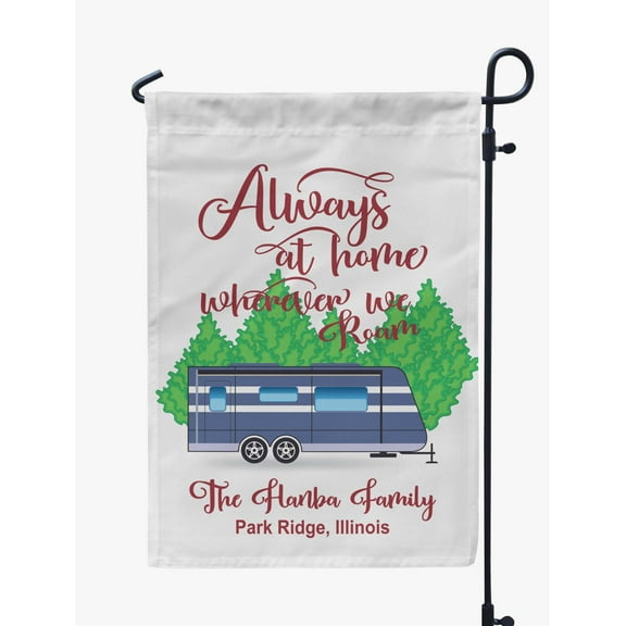 Printtoo White Always At Home Wherever We Roam Big Travel Trailer Personalized Camping Flags For Campers Double SidedFlagCampsiteFlagOutdoor Garden Sign