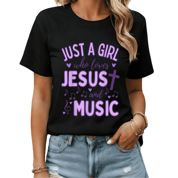 Just A Girl Who Loves Jesus And Music Christian Music Graphic Tees Womans Tshirt Shirts Black White S-5XL Tops