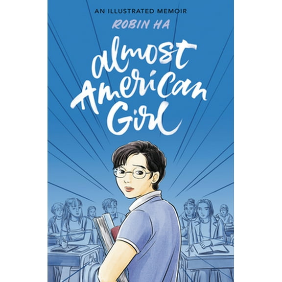 Pre-Owned Almost American Girl: A Graphic Memoir (Hardcover) 0062685104 9780062685100