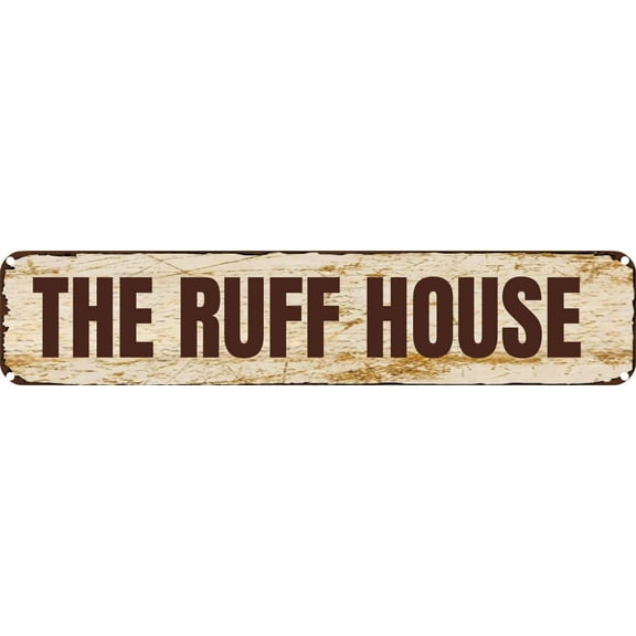 Vintage Tin Sign Retro Metal Wall Decor THE RUFF HOUSE Rustic Aluminum Plaque for Home,Bar,Kitchen,Garage,Man Cave 4x16 Inch