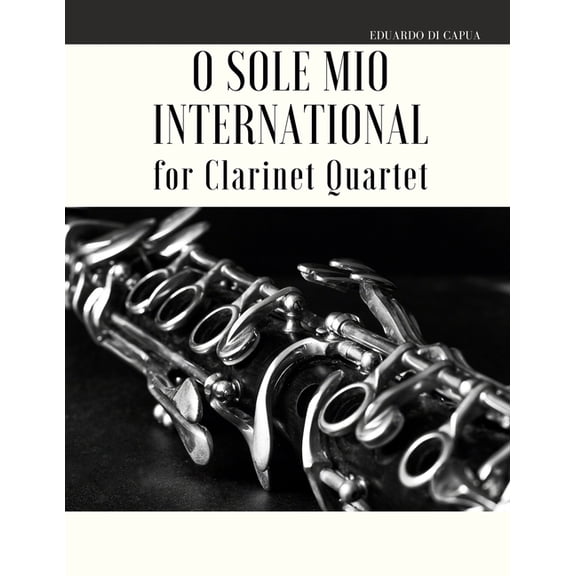 O Sole Mio International for Clarinet Quartet