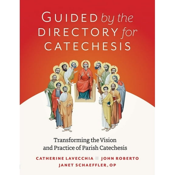 Guided by the Directory for Catechesis: Transforming the Vision and Practice of Parish Catechesis, (Paperback)